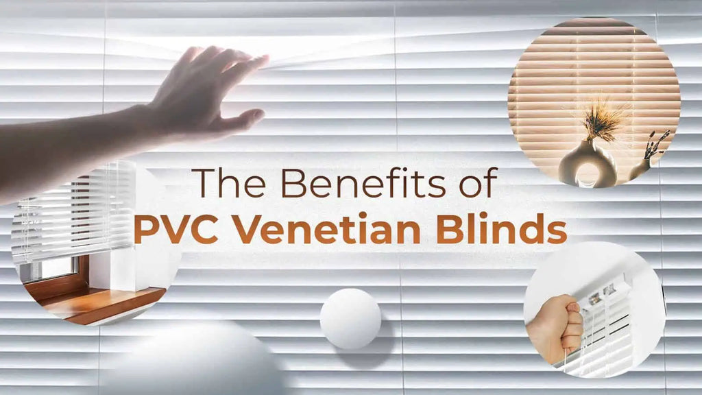 Benefits of PVC Venetian Blinds